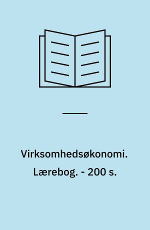 Virksomhedsøkonomi. Lærebog. - 200 s.