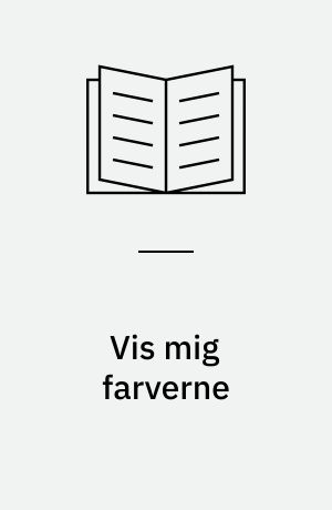 Vis mig farverne