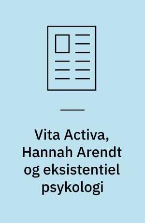 Vita Activa, Hannah Arendt og eksistentiel psykologi