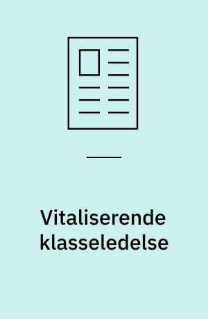 Vitaliserende klasseledelse