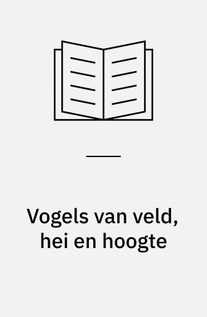 Vogels van veld, hei en hoogte