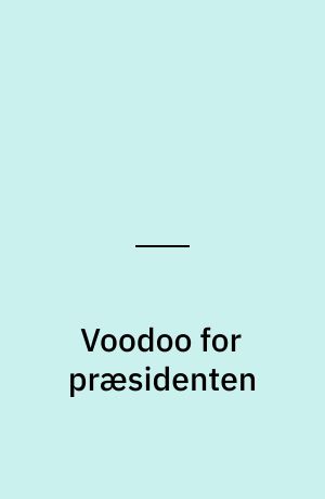 Voodoo for præsidenten