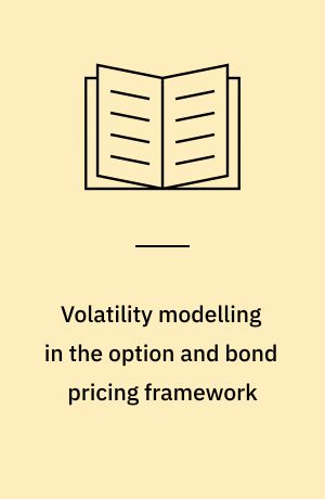 Volatility modelling in the option and bond pricing framework