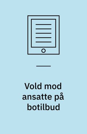 Vold mod ansatte på botilbud