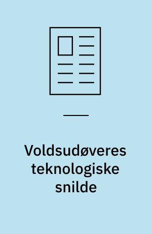 Voldsudøveres teknologiske snilde : mikroovervågning, digital vold og kønsteknologi