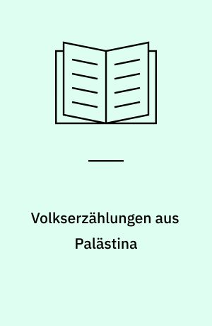 Volkserzählungen aus Palästina