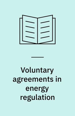 Voluntary agreements in energy regulation
