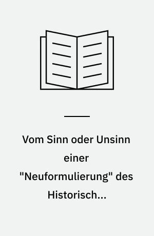 Vom Sinn oder Unsinn einer "Neuformulierung" des Historischen Materialismus : Zu den Versuchen einer philosophischen "Stabilisierung" von Herrschaft im sogenannten Spätkapitalismus