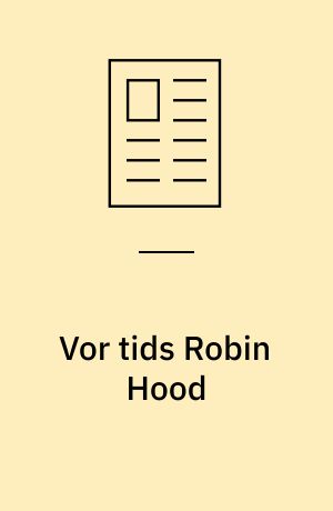 Vor tids Robin Hood : den ledende socialrådgiver