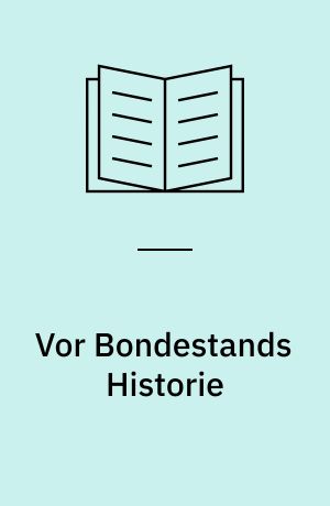 Vor Bondestands Historie