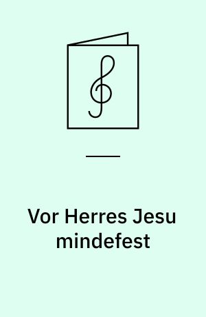 Vor Herres Jesu mindefest : DK 438, L 188