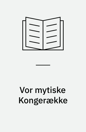 Vor mytiske Kongerække