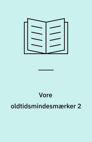 Vore oldtidsmindesmærker 2