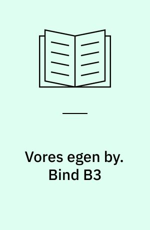 Vores egen by. Bind B3