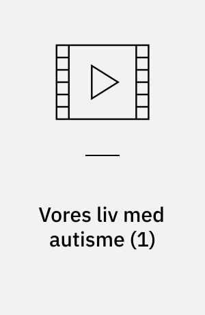 Vores liv med autisme
