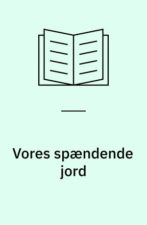 Vores spændende jord