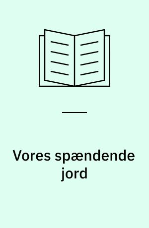 Vores spændende jord
