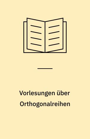 Vorlesungen über Orthogonalreihen