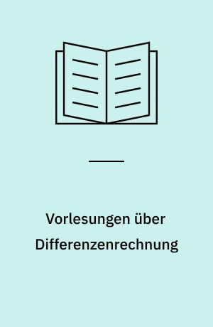 Vorlesungen über Differenzenrechnung
