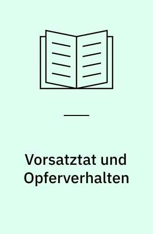 Vorsatztat und Opferverhalten