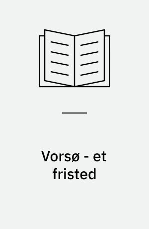 Vorsø - et fristed