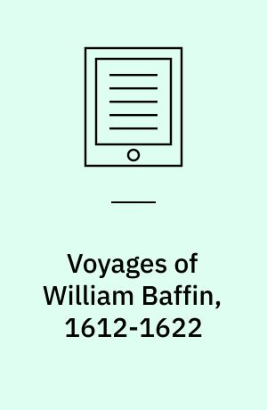 Voyages of William Baffin, 1612-1622