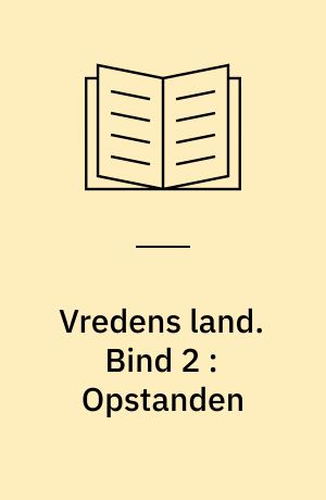 Vredens land. Bind 2 : Opstanden