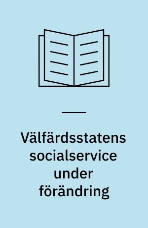 Välfärdsstatens socialservice under förändring : privata alternativ i Danmark