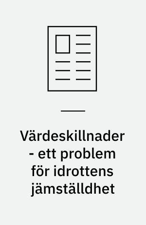 Värdeskillnader - ett problem för idrottens jämställdhet