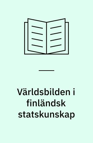 Världsbilden i finländsk statskunskap