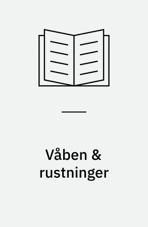 Våben & rustninger