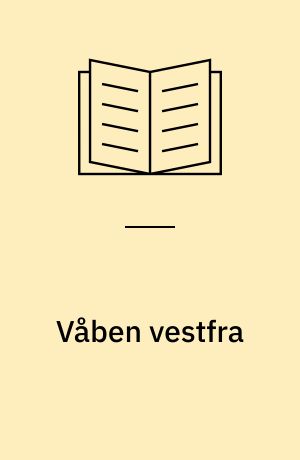Våben vestfra : om våbenmodtagelserne i Danmark den 21. februar 1945