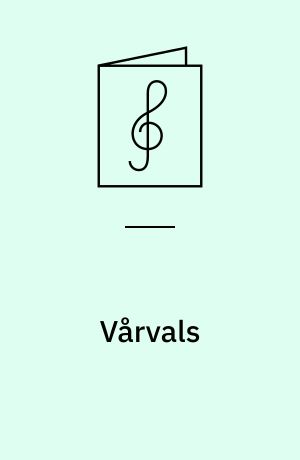 Vårvals : for blandet kor a cappella