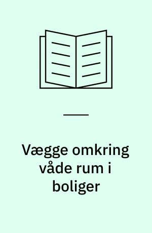 Vægge omkring våde rum i boliger