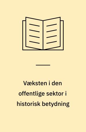 Væksten i den offentlige sektor i historisk betydning