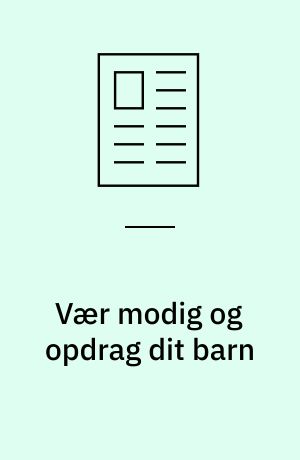Vær modig og opdrag dit barn