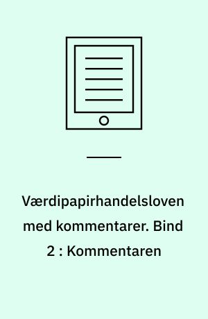 Værdipapirhandelsloven med kommentarer : 2005-2006. Bind 2 : Kommentaren