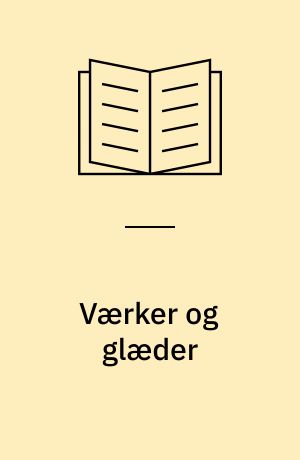 Værker og glæder