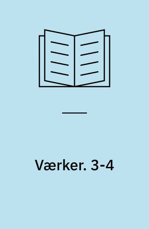 Værker. 3-4