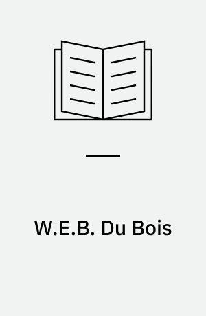 W.E.B. Du Bois : biography of a race : 1868-1919