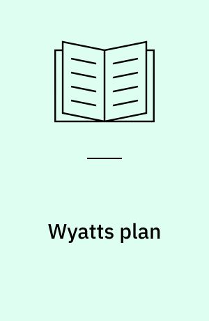 Wyatts plan