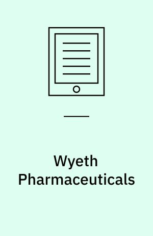 Wyeth Pharmaceuticals : Premarin, Prempro and hormone replacement therapy (A)