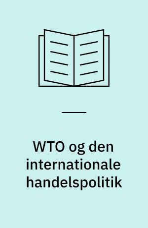 WTO og den internationale handelspolitik