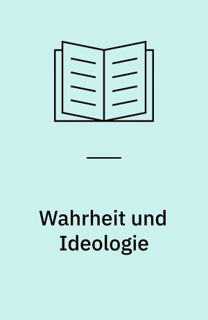 Wahrheit und Ideologie