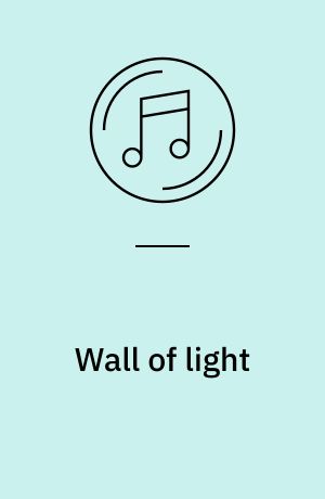Wall of light : music for Sean Scully