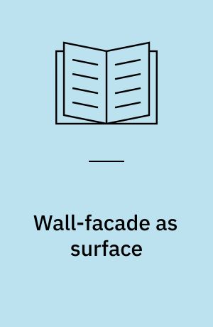 Wall-facade as surface : towards the construct of mediative facades