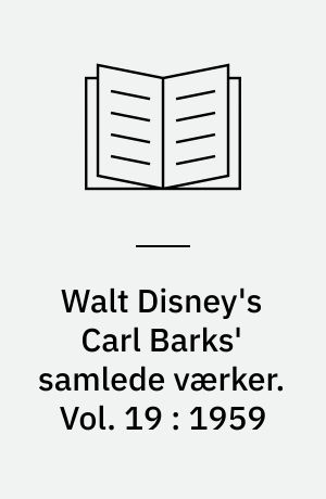 Walt Disney's Carl Barks' samlede værker. Vol. 19 : 1959