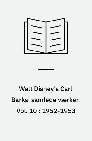 Walt Disney's Carl Barks' samlede værker. Vol. 10 : 1952-1953