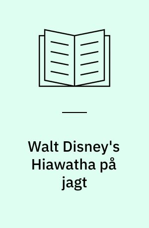 Walt Disney's Hiawatha på jagt
