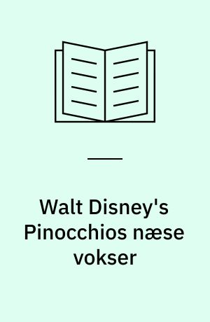 Walt Disney's Pinocchios næse vokser